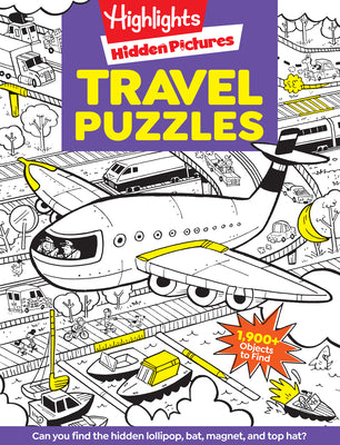 Travel Puzzles: Kids Travel Activity Book with Over 100 Hidden Picture Puzzles, Highlights Travel Games for Ages 6-12, Great Travel Gift for Road Trip by Highlights book cover