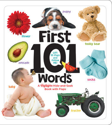 First 101 Words: A Hidden Pictures Lift-The-Flap Board Book, Learn Animals, Food, Shapes, Colors and Numbers, Interactive First Words Book for Babies by Highlights book cover