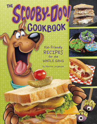 Book cover of The Scooby-Doo! Cookbook: Kid-Friendly Recipes for the Whole Gang by Jorgensen, Katrina