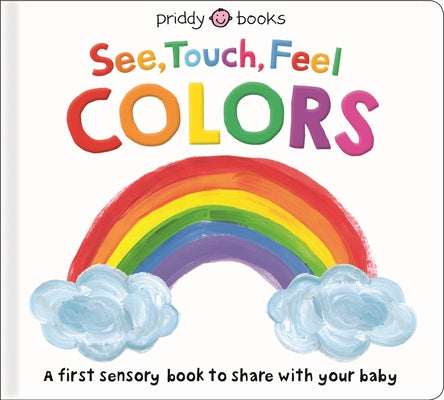 Book cover of See, Touch, Feel: Colors by Priddy, Roger