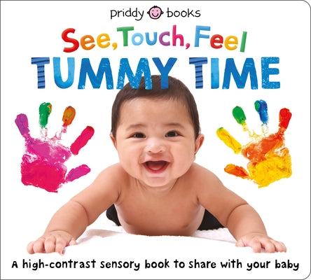 Book cover of See, Touch, Feel: Tummy Time by Priddy, Roger