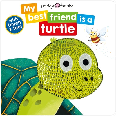 My Best Friend Is a Turtle by Roger Priddy book cover