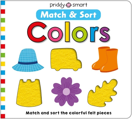 Colors (Match & Sort): Match and Sort the Colorful Felt Pieces by Roger Priddy book cover