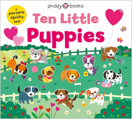 Ten Little Puppies (Little Squishies) by Priddy Books book cover