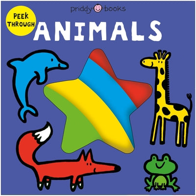 Peek Through: Animals by Roger Priddy book cover