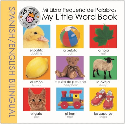 My Little Word Book Spanish Bilingual (25th Anniversary) by Priddy Books book cover