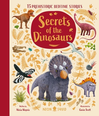 Secrets of the Dinosaurs: 15 Prehistoric Bedtime Stories by Alicia Klepeis book cover