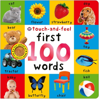 First 100 Words Touch-And-Feel: A Sensory Early-Learning Book by Priddy Books book cover