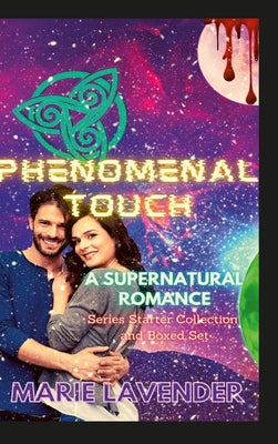 Phenomenal Touch: A Supernatural Romance Series Starter Collection and Boxed Set by Marie Lavender book cover