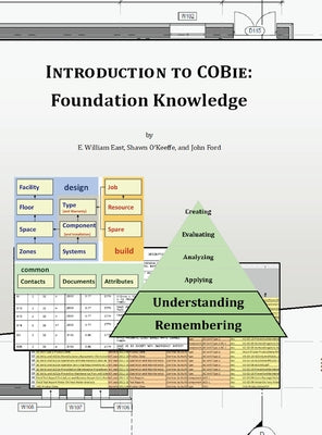 Book cover of Introduction to COBie: Foundation Knowledge (Library Edition) by East, E. William