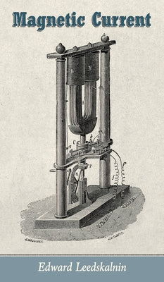 Magnetic Current by Edward Leedskalnin book cover