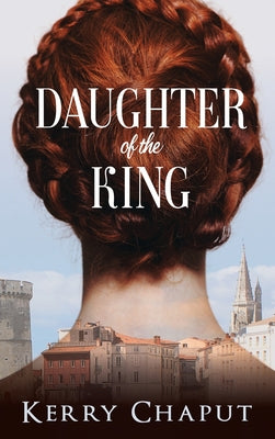 Daughter of the King by Kerry Chaput book cover