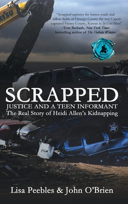 Book cover of Scrapped: Justice and a Teen Informant by Peebles, Lisa