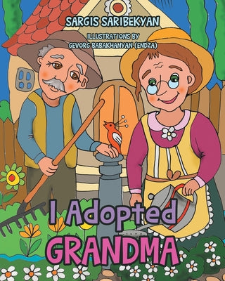 I Adopted Grandma by Sargis Saribekyan book cover