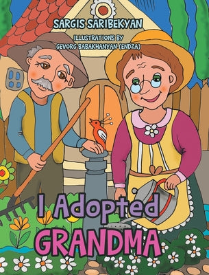 I Adopted Grandma by Sargis Saribekyan book cover