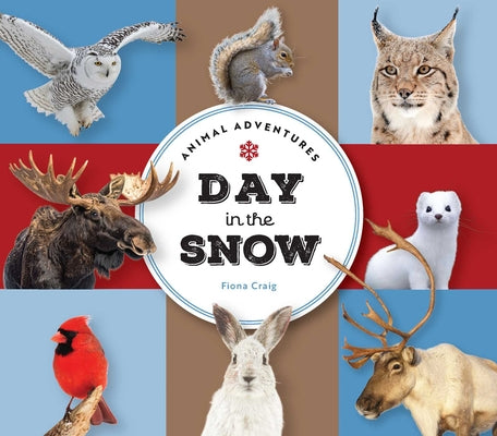 Animal Adventures: Day in the Snow by Craig, Fiona book cover
