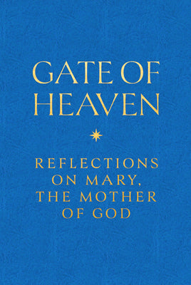 Book cover of Gate of Heaven: Reflections on Mary, the Mother of God by Becklo, Matthew