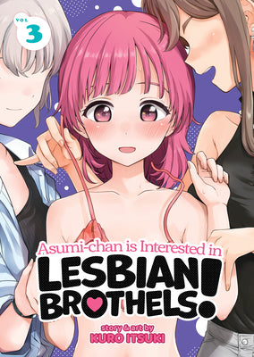 Asumi-Chan Is Interested in Lesbian Brothels! Vol. 3 by Kuro Itsuki book cover