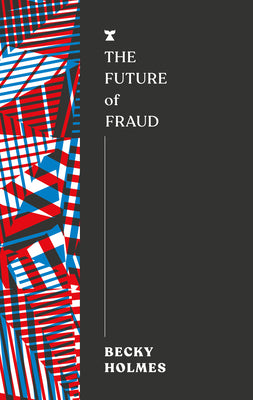 The Future of Fraud by Becky Holmes book cover