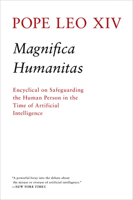 Magnifica Humanitas: Encyclical on Safeguarding the Human Person in the Time of Artificial Intelligence by Robert Prevost book cover