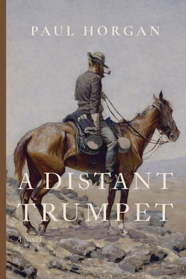 A Distant Trumpet by Paul Horgan book cover