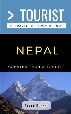Greater Than a Tourist- Nepal: 50 Travel Tips from a Local by Greater Than a. Tourist book cover