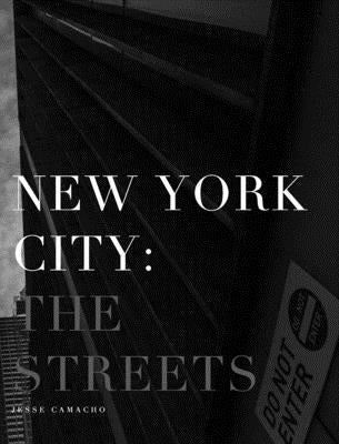 Book cover of New York City: The Streets by Camacho, Jesse