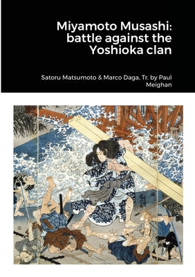 Miyamoto Musashi: battle against Yoshioka Clan by Satoru Matsumoto book cover