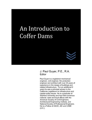 An Introduction to Coffer Dams by J. Paul Guyer book cover