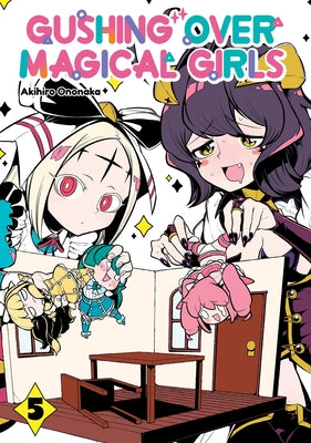 Gushing Over Magical Girls: Volume 5 (Manga): Volume 5 by Akihiro Ononaka book cover