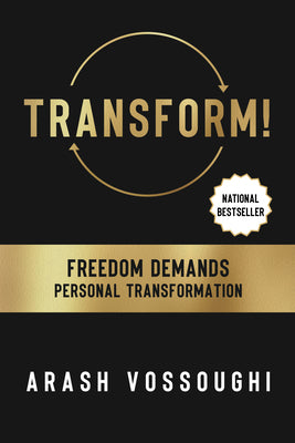Book cover of Transform!: Freedom Demands Personal Transformation by Vossoughi, Arash