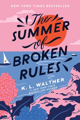 Book cover of The Summer of Broken Rules by Walther, K. L.