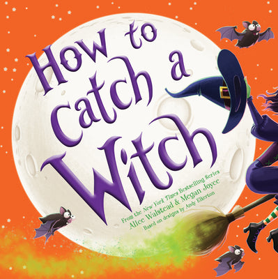 Book cover of How to Catch a Witch by Walstead, Alice