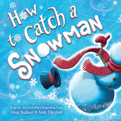 Book cover of How to Catch a Snowman by Wallace, Adam