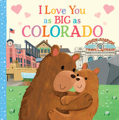 I Love You as Big as Colorado by Rossner, Rose book cover