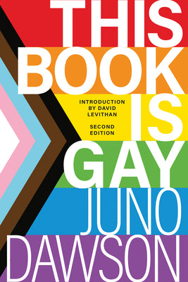 Book cover of This Book Is Gay by Dawson, Juno