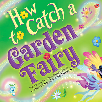 Book cover of How to Catch a Garden Fairy by Walstead, Alice