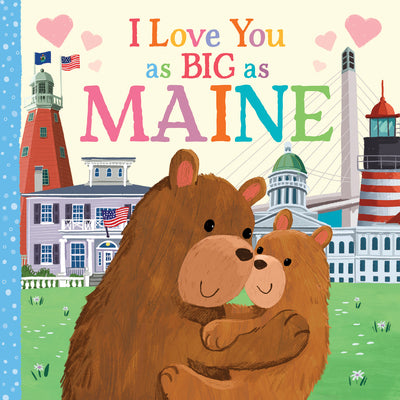 I Love You as Big as Maine by Rossner, Rose book cover