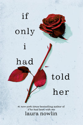 Book cover of If Only I Had Told Her by Nowlin, Laura