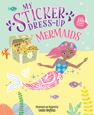 Book cover of My Sticker Dress-Up(r) Mermaids by Anglicas, Louise