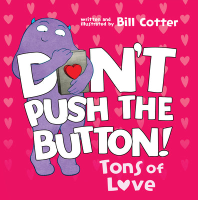 Don't Push the Button: Tons of Love by Bill Cotter book cover