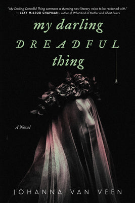 My Darling Dreadful Thing by Van Veen, Johanna book cover