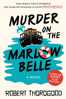 Book cover of Murder on the Marlow Belle by Thorogood, Robert