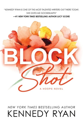 Block Shot by Ryan, Kennedy book cover