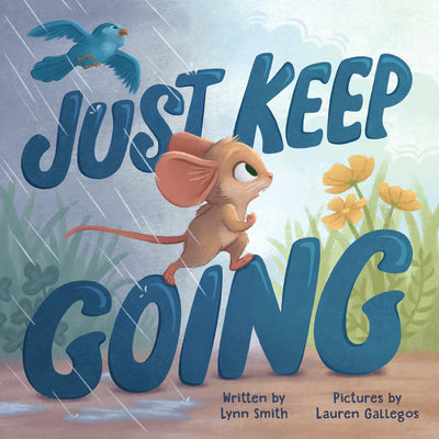 Book cover of Just Keep Going by Smith, Lynn