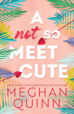 Book cover of A Not So Meet Cute by Quinn, Meghan