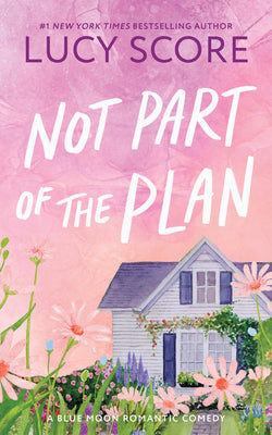 Book cover of Not Part of the Plan by Score, Lucy
