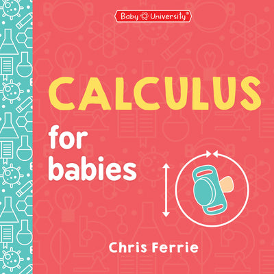 Calculus for Babies by Ferrie, Chris book cover