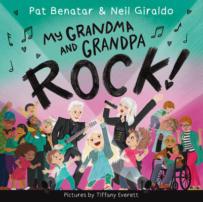 Book cover of My Grandma and Grandpa Rock! by Benatar, Pat