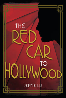 Book cover of The Red Car to Hollywood by Liu, Jennie